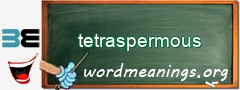 WordMeaning blackboard for tetraspermous